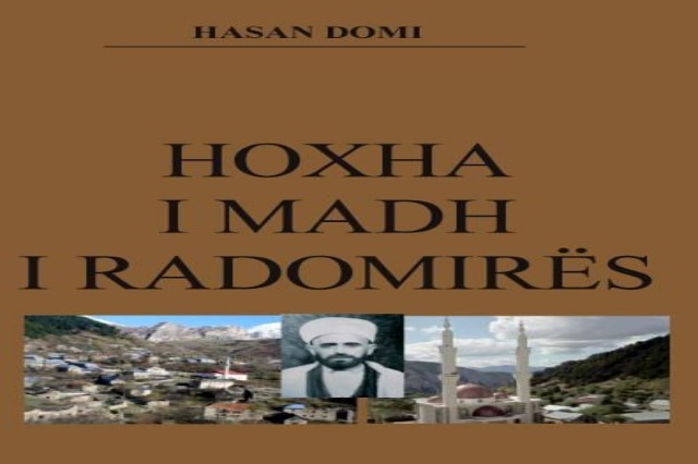 "Hoxha i madh i Radomirës", vepra dhe kontributi i Mulla Vehbi Feratit vjen në librin e Hasan Domit 